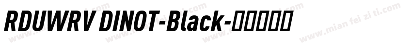 RDUWRV DINOT-Black字体转换